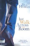 Just Walk Across the Room, Bill Hybels