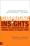 Surprising Insights from the Unchurched, Thom s. Rainer