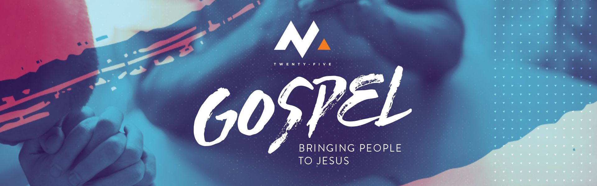 Gospel: Bringing People to Jesus